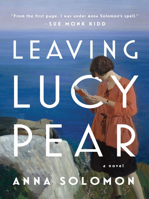 Title details for Leaving Lucy Pear by Anna Solomon - Wait list